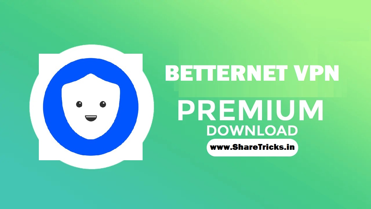 Betternet VPN [Premium] Apk Free For Android Download 2019
