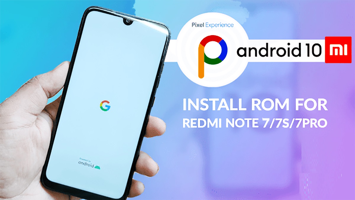 Download Pixel ROM For Redmi Note 7 Pro - Android Q For Note 7 Series
