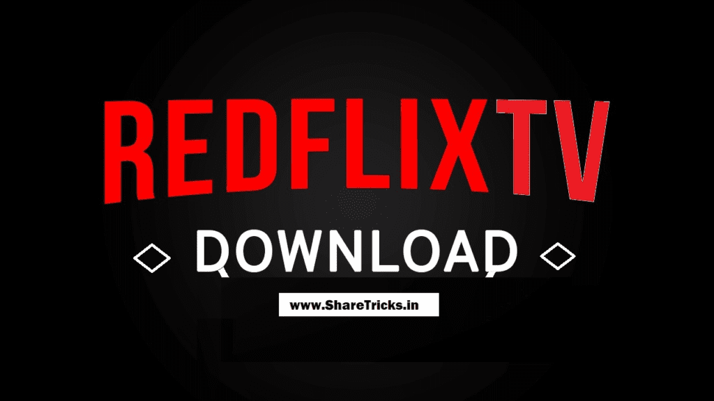 [New] RedFlix Tv v2.4 Apk Download For Watch Movie,Netflix,Live Tv in 2020