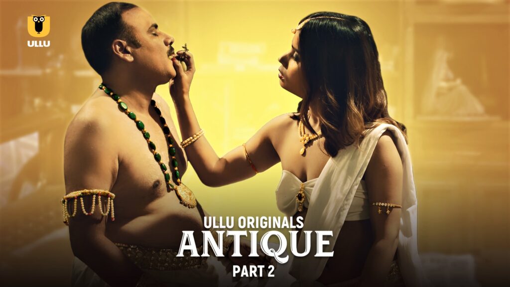 Antique Part 2 Ullu Web Series Review, Cast, Episodes