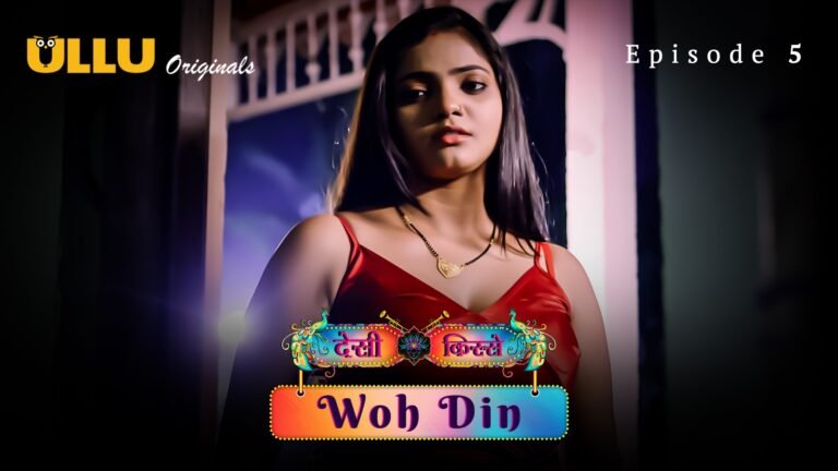 Desi Kisse (Woh Din) Ullu Web Series Watch Online All Episodes in Full HD