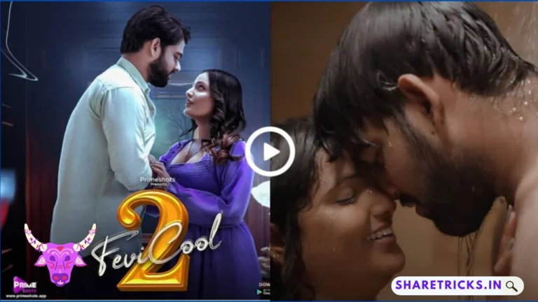 FEVICOOL 2 Web Series 2023, Actress Name, Cast, Release Date, PrimeShots