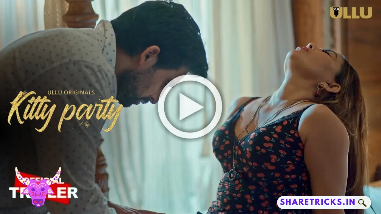 Kitty Party Web Series, Actress Name, Cast, Releasing Date, Story, Ullu App