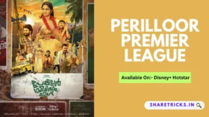 Perilloor Premier League (Hotstar) Cast & Crew, Release Date, Actors, Wiki & More