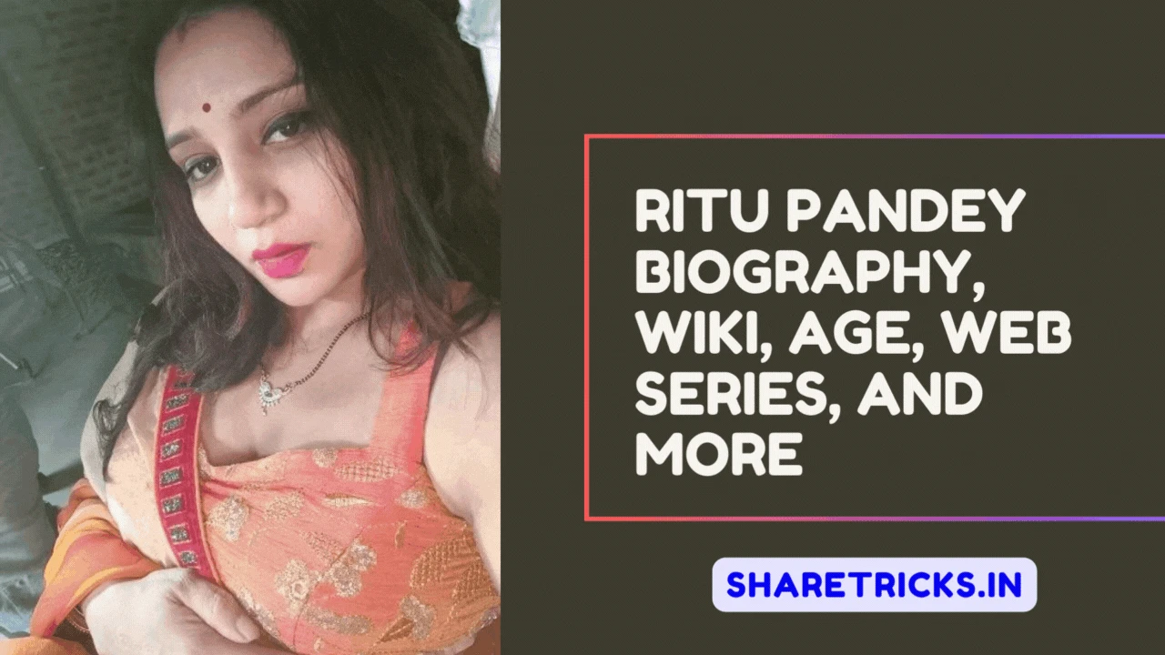 Ritu Pandey Biography, Wiki, Age, Web Series, And More