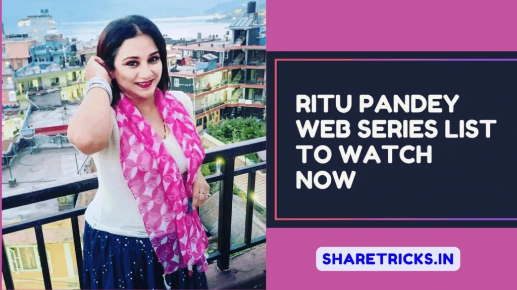 Ritu Pandey Web Series List To Watch Now