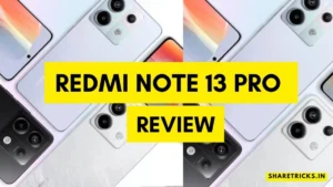 Redmi Note 13 Pro Review 200MP, Snapdragon 7s Gen 2, Check Pros, Cons, Price